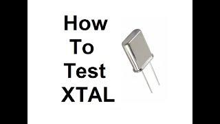 How to test a Crystal (XTAL) using Oscilloscope and Function generator