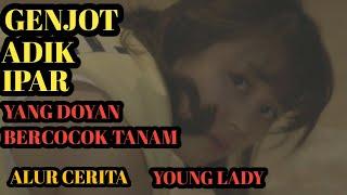 GENJOT ADIK IPAR YANG DOYAN BERCOCOK TANAM || Alur cerita film young lady