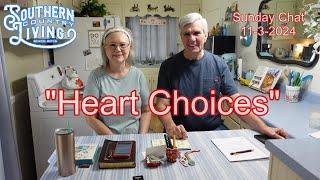 "Heart Choices"  --  Sunday Chat 11-3-2024  --  Halloween Pictures