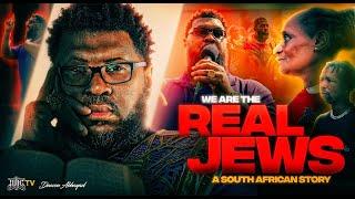 We Are The Real Jews: A South African Story!