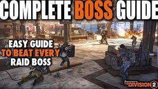 THE DIVISION 2 COMPLETE RAID BOSS GUIDE FOR NEW PLAYERS | HOW TO BEAT EACH BOSS