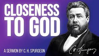 Nearness to God (Ephesians 2:13) - Charles Spurgeon Sermon