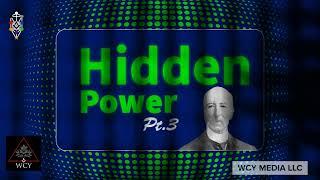 Whence Came You? - 0660 - The Hidden Power Pt. 3