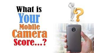 What is Your Mobile Camera Score.......? | Mobile Camera Benchmark App |