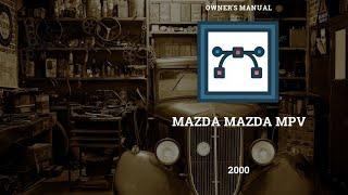  2000 Mazda MPV - Owner's Manual - PDF (360 Pages) - Free Car Manuals ️