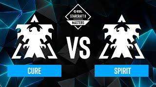 Cure vs. Spirit - ESL SC2 Masters: Spring 2024 Finals - Winners Stage