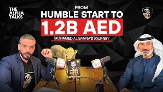 From Humble Start to 1.2B AED – Mohamed Al Banna’s Journey