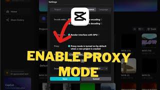 How to Enable Proxy Mode in CapCut PC (2024)| Step-By-Step Tutorial