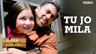 'Tu Jo Mila' VIDEO Song - K.K. Pritam | Salman Khan, Nawazuddin, Harshaali | Bajrangi Bhaijaan