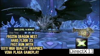 Frozen Dragon Nest Hardcore F23 Fast Run With DX11 & High Quality Graphics : Vena Plaga Gameplay