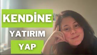 Kendine Yatırım Yapmak Neden Önemli? Hayatını Dönüştür!