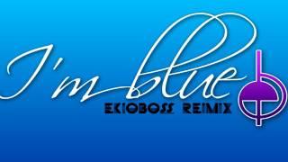 I'm blue - Eiffel 65 (ekioboss remix)