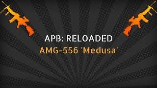 APB Reloaded - AMG-556 "Medusa"