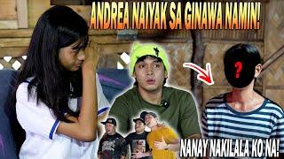 PART 4 | ANDREA NAIYAK SA GINAWA NAMIN! NANAY NIYA NAKILALA KO NA!