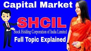 SHCIL - stock holding corporation of India limited | capital market unit 3 bba mdu | functioning