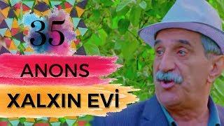 Xalxın Evi (35-ci seriya) ANONS