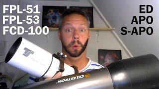 ED vs APO Refractor Telescopes!? FPL-51 vs FPL-53 vs FCD-100!?