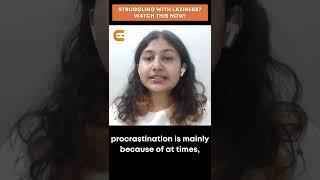 Struggling with LAZINESS? Watch This NOW | How To Overcome Laziness | Coding Ninjas #shorts