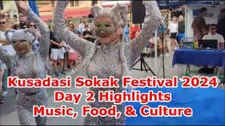 Kusadasi Sokak Festival 2024: Day 2 Highlights Music, Food, & Culture | 12 October 2024 #festival