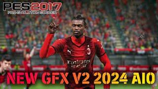 PES 2017 New GFX Mod V2 2024