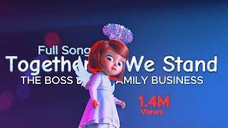 THE BOSS BABY FAMILY BUSINESS Together We Stand | Full Song |