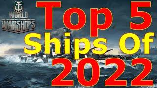 World of Warships- Top 5 Ships Of 2022