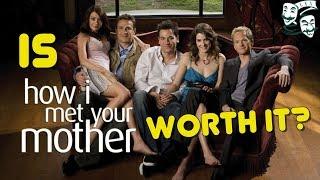 Is How I Met Your Mother Worth It?