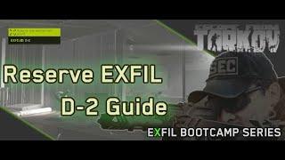 Reserve D-2 Extract Guide | Escape From Tarkov (EXFIL BootCamp Series)