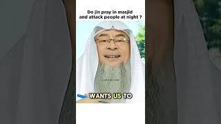 Do jin pray in masjid, and attack people at night? | #islamic #islam #muslim #muslimah #hadith #fyp