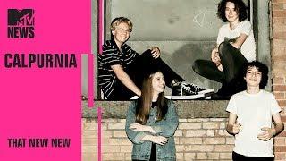 Calpurnia Went From Teenage Garage Band to Sold-Out Shows | THAT NEW NEW | MTV News