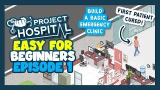 FIRST PATIENT CURED | Project Hospital Ep1 | Easy For Beginners