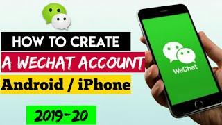 How to Create A Wechat Account  (2019-20)