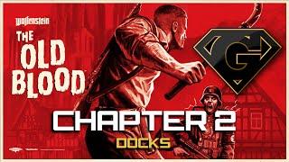 Wolfenstein: The Old Blood Walkthrough - Chapter 2 - Docks