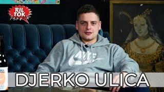 Ril Tok Podcast #74 - Djerko Ulica