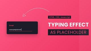 Placeholder With Typing Animation | HTML , CSS , Javascript Tutorial