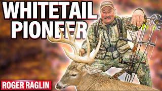 Secrets from Legendary Deer Hunter: Roger Raglin