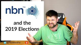 NBN Co & The 2019 Election | Tech Man Pat