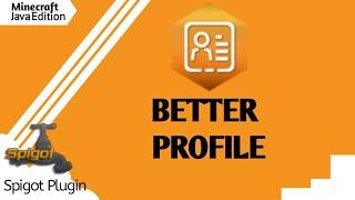 BetterProfile Spigot