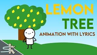 LEMON TREE ANIMATION WITH LYRICS