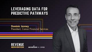 Leveraging Data for Predictive Pathways with Dominic Janney of Canon Financial Services, Inc.