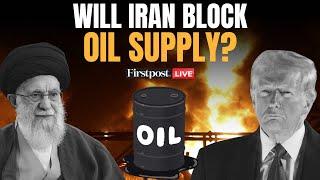 LIVE: Iran to Close Oil Corridor Strait of Hormuz as Trump Bombs Iran | Global Oil Prices to Rise?