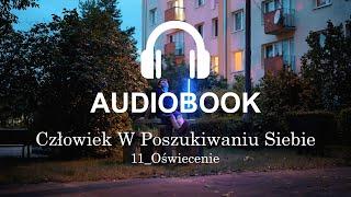 11 Oświecenie | Człowiek W Poszukiwaniu Siebie | Damian Sobański | Audiobook