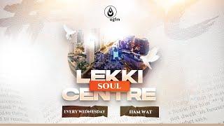 LEKKI SOUL CENTER - 30|10|2024