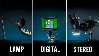 Magnifying Lamp VS Digital Microscope VS Stereo Microscope