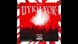 Uyku Yok (Antalyaspor Edition) vers. 2