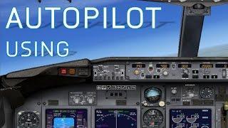 FSX How to Use Autopilot | Season 1 Episode 3 | NEW VERSION OUT!