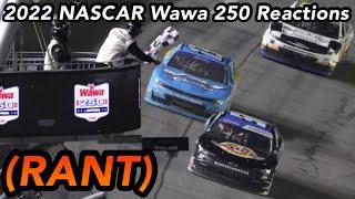 Another good NASCAR race RUINED by wreckfests and stupidity (2022 NASCAR Wawa 250 Reactions) (RANT)