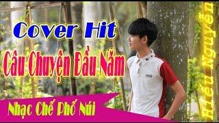 Câu Chuyện Đầu Năm - Hiếu Nguyễn Nhóm Phố Núi - Cover Hit