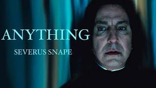 Severus Snape | Anything | Another Love