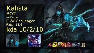 Kalista ADC vs Vayne - EUW Challenger 10/2/10 Patch 11.6 Gameplay